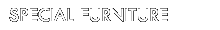 Special furniture